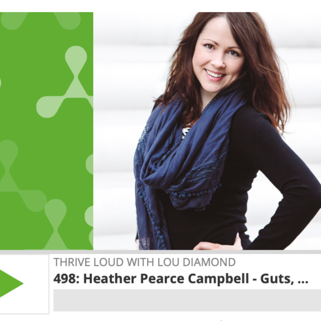 Heather Pearce Campbell on Thrive Loud Podcast
