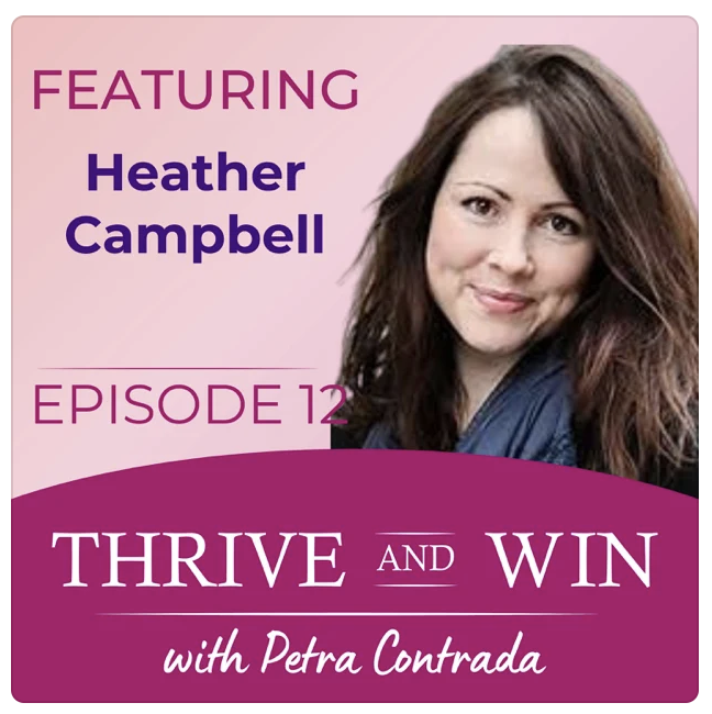Heather Pearce Campbell on Thrive & Win podcast
